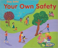 Your Own Safety