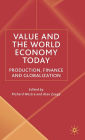 Value and the World Economy Today: Production, Finance and Globalization