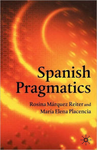 Title: Spanish Pragmatics, Author: M. Placencia