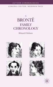 Title: A Bronte Family Chronology, Author: E. Chitham