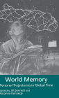 World Memory: Personal Trajectories in Global Time