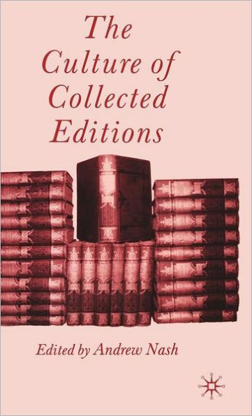 The Culture of Collected Editions