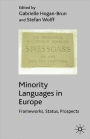 Minority Languages in Europe: Frameworks, Status, Prospects
