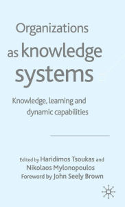 Title: Organizations as Knowledge Systems: Knowledge, Learning and Dynamic Capabilities, Author: H. Tsoukas