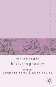 Title: Palgrave Advances in Witchcraft Historiography, Author: J. Barry