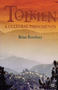 Title: Tolkien: A Cultural Phenomenon, Author: B. Rosebury