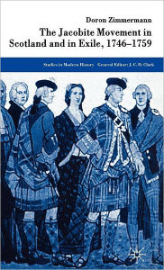 Title: The Jacobite Movement in Scotland and in Exile, 1746-1759, Author: D. Zimmermann