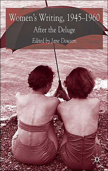 Women's Writing 1945-1960: After the Deluge