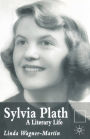 Sylvia Plath: A Literary Life / Edition 2
