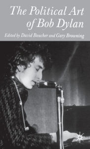 Title: The Political Art of Bob Dylan, Author: David Boucher