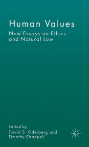 Title: Human Values: New Essays on Ethics and Natural Law, Author: D. Oderberg