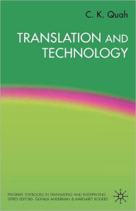 Title: Translation and Technology, Author: Chiew Kin Quah