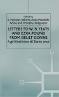Letters to W.B.Yeats and Ezra Pound from Iseult Gonne: A Girl That Knew All Dante Once