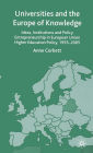 Universities and the Europe of Knowledge: Ideas, Institutions and Policy Entrepreneurship in European Union Higher Education Policy, 1955-2005