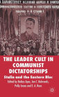 The Leader Cult in Communist Dictatorships: Stalin and the Eastern Bloc