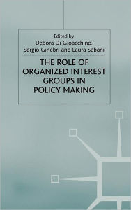 Title: The Role of Organized Interest Groups in Policy Making, Author: Kenneth A. Loparo