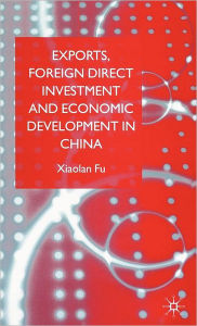 Title: Exports, Foreign Direct Investment and Economic Development in China, Author: X. Fu