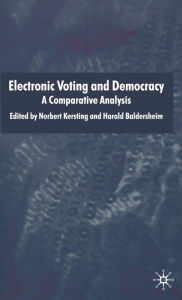 Title: Electronic Voting and Democracy: A Comparative Analysis, Author: N. Kersting