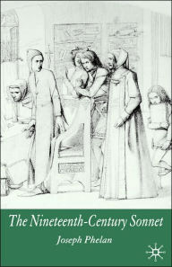 Title: The Nineteenth-Century Sonnet, Author: J. Phelan