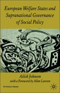 Title: European Welfare States and Supranational Governance of Social Policy, Author: A. Johnson