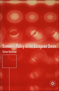 Title: Economic Policy in the European Union, Author: Sixten Korkman