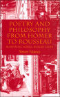 Poetry and Philosophy from Homer to Rousseau: Romantic Souls, Realist Lives