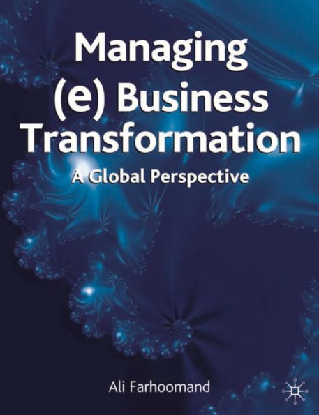 Managing (e)Business Transformation: A Global Perspective