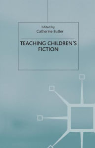 Teaching Children's Fiction (Teaching the New English Series)