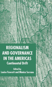 Title: Regionalism and Governance in the Americas: Continental Drift, Author: L. Fawcett