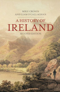 Title: A History of Ireland / Edition 2, Author: Mike Cronin