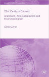 Alternative view 1 of 21st Century Dissent: Anarchism, Anti-Globalization and Environmentalism