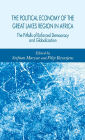 The Political Economy of the Great Lakes Region in Africa: The Pitfalls of Enforced Democracy and Globalization