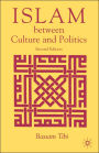 Islam Between Culture and Politics