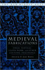 Medieval Fabrications: Dress, Textiles, Clothwork, and Other Cultural Imaginings