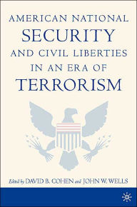 Title: American National Security and Civil Liberties in an Era of Terrorism, Author: D. Cohen