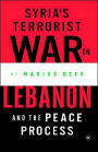 Syria's Terrorist War on Lebanon and the Peace Process / Edition 1