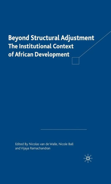 Beyond Structural Adjustment: The Institutional Context of African Development