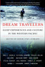 Dream Travelers: Sleep Experiences and Culture in the Western Pacific