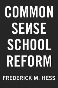 Common Sense School Reform / Edition 1