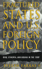 Fractured States and U.S. Foreign Policy: Iraq, Ethiopia, and Bosnia in the 1990s