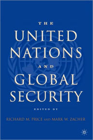 Title: The United Nations and Global Security / Edition 1, Author: R. Price