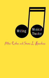 Title: Writing Musical Theater, Author: A. Cohen