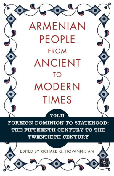 The Armenian People from Ancient to Modern Times: Volume I: The Dynastic Periods: From Antiquity to the Fourteenth Century / Edition 1