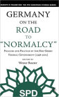 Germany on the Road to Normalcy: Policies and Politics of the Red-Green Federal Government (1998-2002)