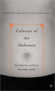 Title: Cultures of the Abdomen: Diet, Digestion, and Fat in the Modern World / Edition 1, Author: C. Forth