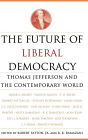 The Future of Liberal Democracy: Thomas Jefferson and the Contemporary World