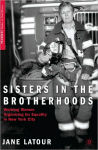Alternative view 1 of Sisters in the Brotherhoods: Working Women Organizing for Equality in New York City