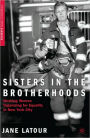 Sisters in the Brotherhoods: Working Women Organizing for Equality in New York City