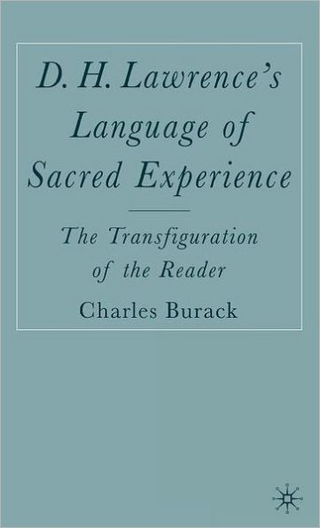 D. H. Lawrence's Language of Sacred Experience: The Transfiguration of the Reader