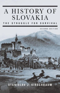 History of Slovakia: The Struggle for Survival / Edition 2
